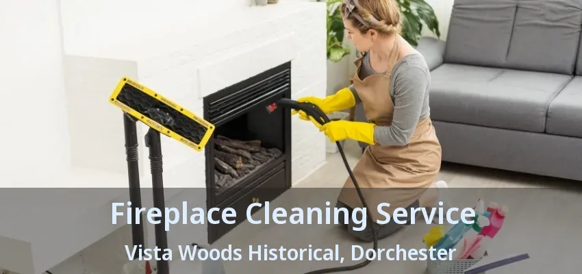Fireplace Cleaning Service Vista Woods Historical, Dorchester - ON Fireplace Cleaning Service Vista Woods Historical, Dorchester - ON