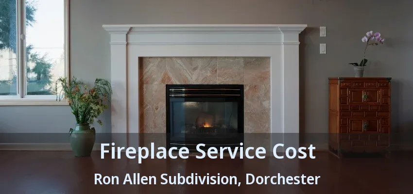 Fireplace Service Cost Ron Allen Subdivision, Dorchester - ON