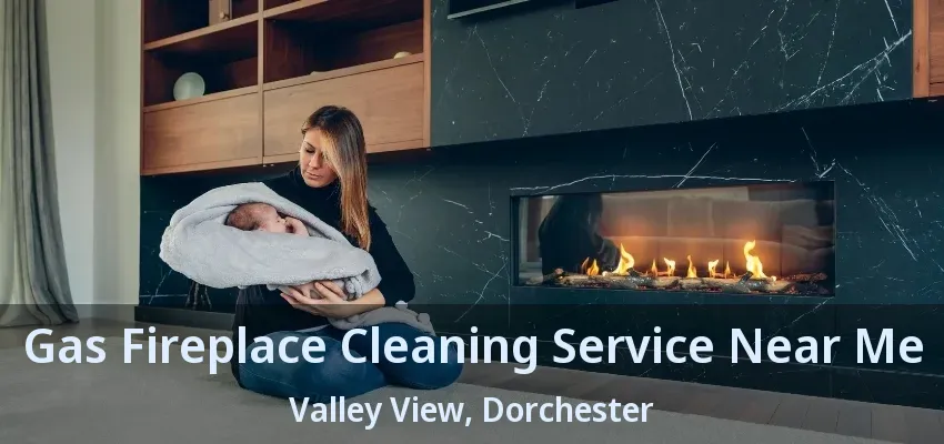 Gas Fireplace Cleaning Service Near Me Valley View, Dorchester - ON Gas Fireplace Cleaning Service Near Me Valley View, Dorchester - ON