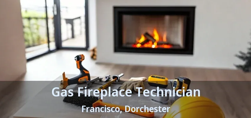 Gas Fireplace Technician Francisco, Dorchester - ON