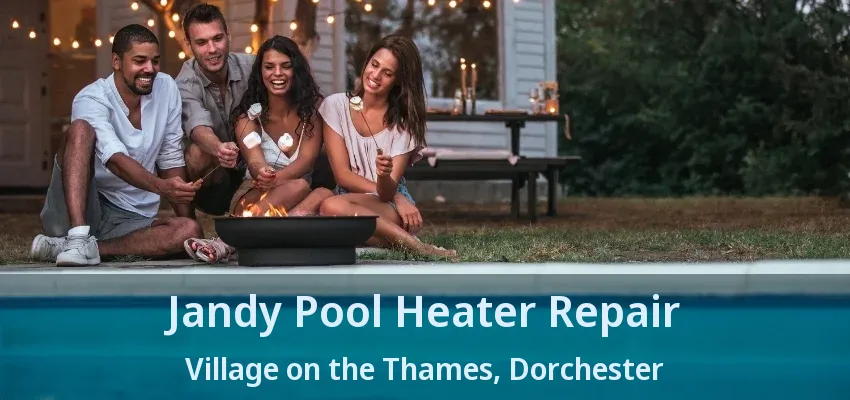 Jandy Pool Heater Repair Village on the Thames, Dorchester - ON