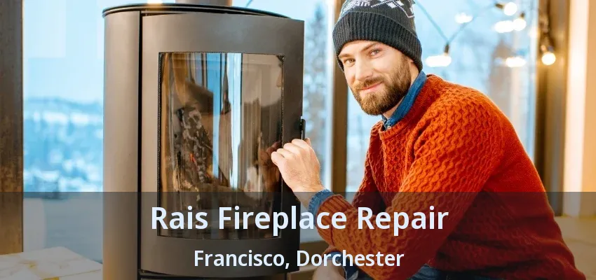 Rais Fireplace Repair Francisco, Dorchester - ON Rais Fireplace Repair Francisco, Dorchester - ON