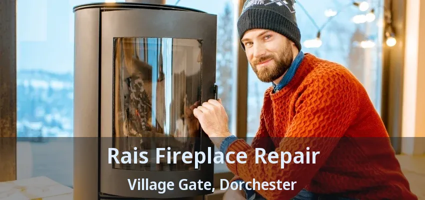 Rais Fireplace Repair Village Gate, Dorchester - ON