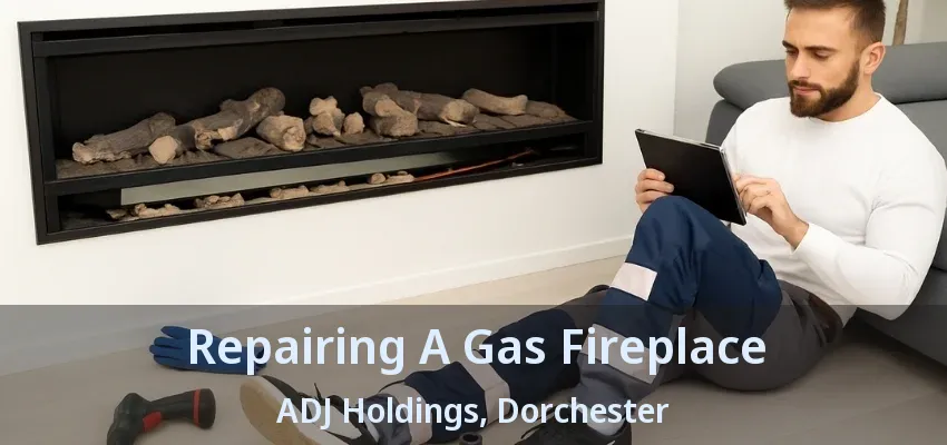 Repairing A Gas Fireplace ADJ Holdings, Dorchester - ON