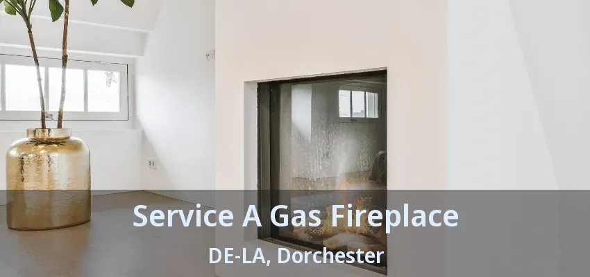 Service A Gas Fireplace DE-LA, Dorchester - ON