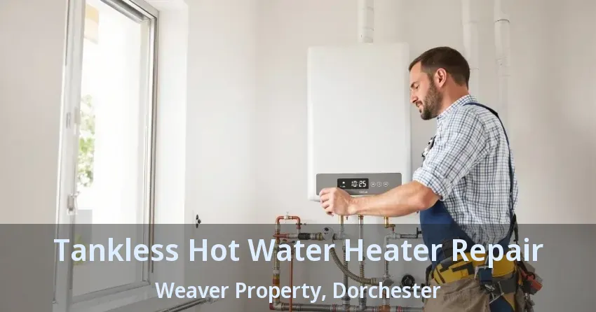 Tankless Hot Water Heater Repair Weaver Property, Dorchester - ON Tankless Hot Water Heater Repair Weaver Property, Dorchester - ON