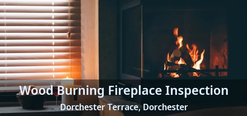 Wood Burning Fireplace Inspection Dorchester Terrace, Dorchester - ON